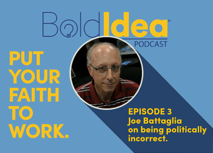 Joe Battaglia on being politically incorrect