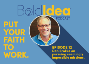 Dan Brokke on pursuing seemingly impossible missions