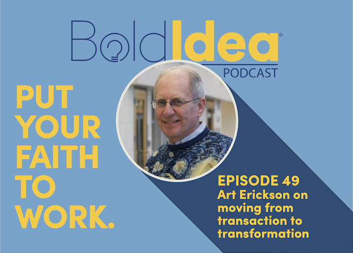Art Erickson on moving from transaction to transformation